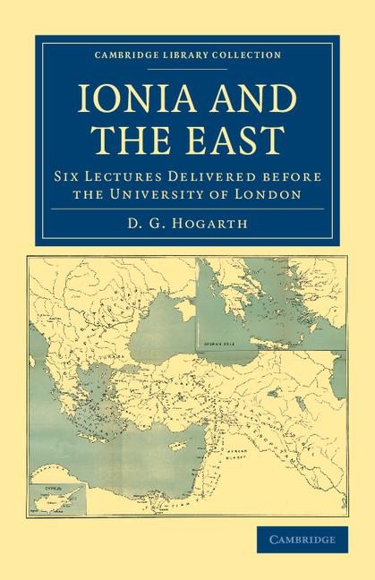 Ionia and the East: Six Lectures Delivered Before the University of London