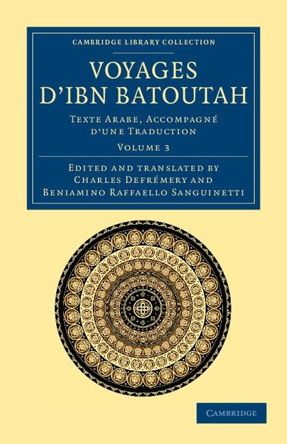 Voyages D'Ibn Batoutah: Texte Arabe, Accompagne D'Une Traduction