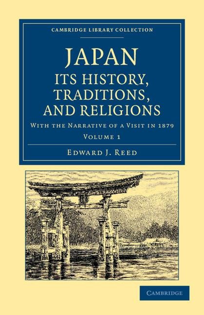 Japan: Its History, Traditions, and Religions - Volume             1