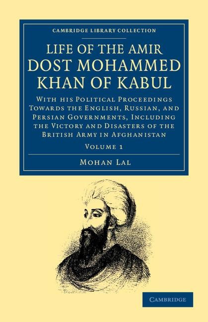 Life of the Amir Dost Mohammed Khan of Kabul - Volume             1