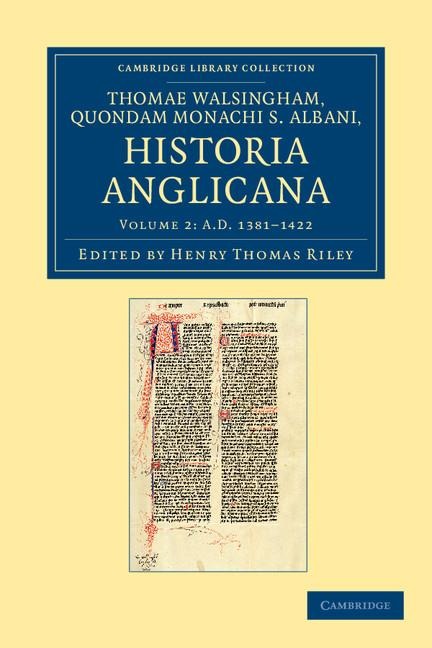 Thomae Walsingham, Quondam Monachi S. Albani Historia Anglicana - Volume 2