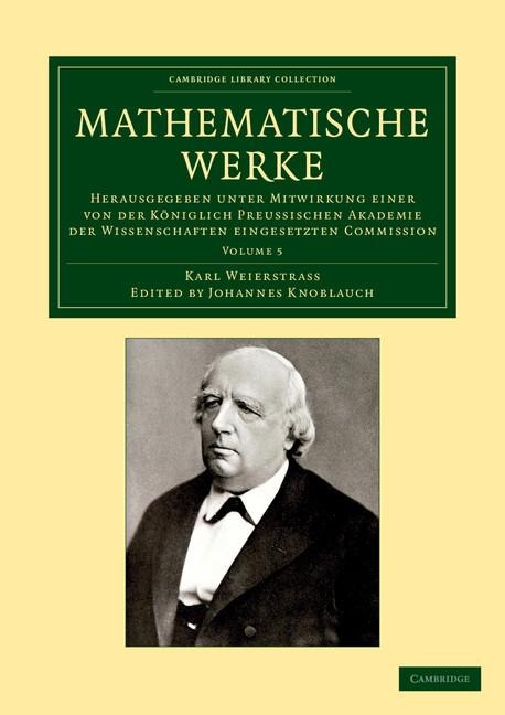 Mathematische Werke: Herausgegeben Unter Mitwirkung Einer Von Der Koniglich Preussischen Akademie Der Wissenschaften Eingesetzten Commissio