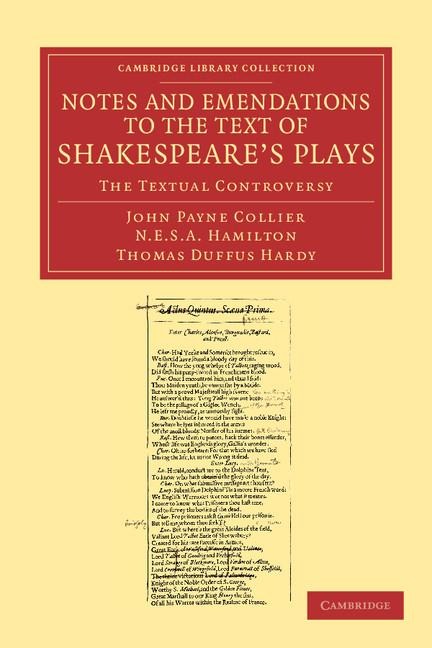 Notes and Emendations to the Text of Shakespeares Plays: The Textual Controversy
