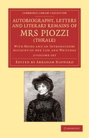 Autobiography, Letters and Literary Remains of Mrs Piozzi (Thrale) 2 Volume Set: With Notes and an Introductory Account of Her Life and Writings