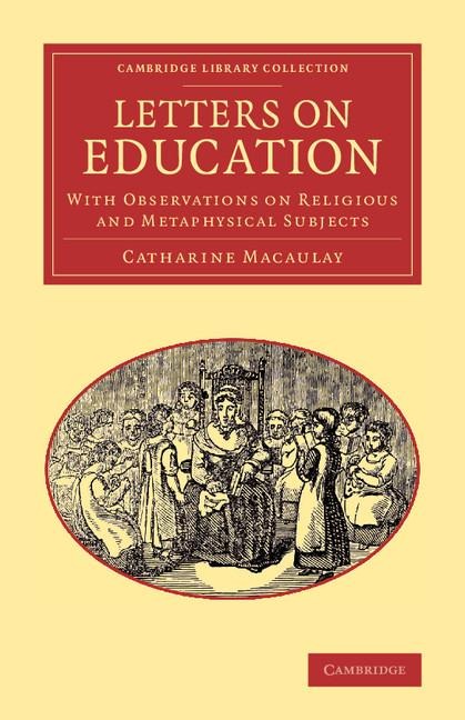Letters on Education: With Observations on Religious and Metaphysical Subjects