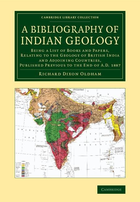 A   Bibliography of Indian Geology: Being a List of Books and Papers, Relating to the Geology of British India and Adjoining Countries, Published Prev