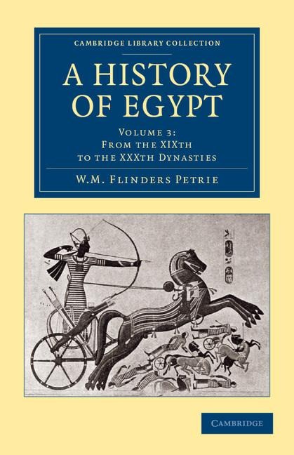 A History of Egypt: Volume 3, from the Xixth to the Xxxth Dynasties