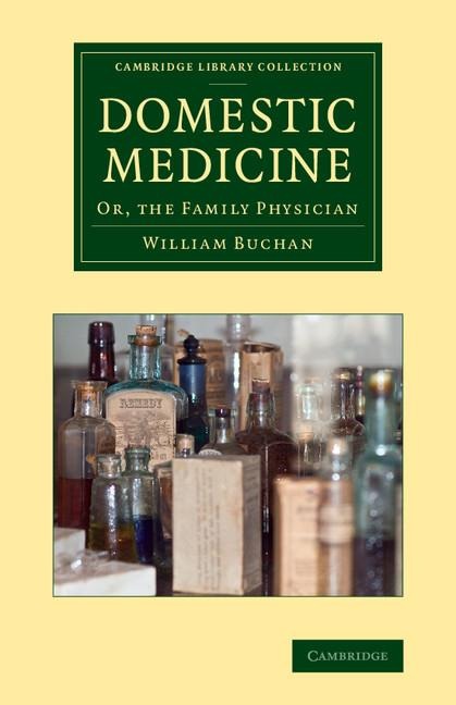 Domestic Medicine: Or, the Family Physician