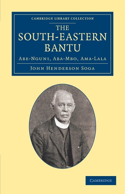 The South-Eastern Bantu: Abe-Nguni, ABA-MBO, AMA-Lala