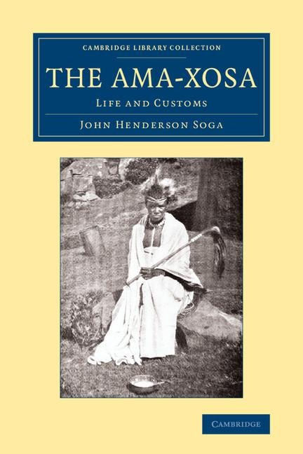 The AMA-Xosa: Life and Customs