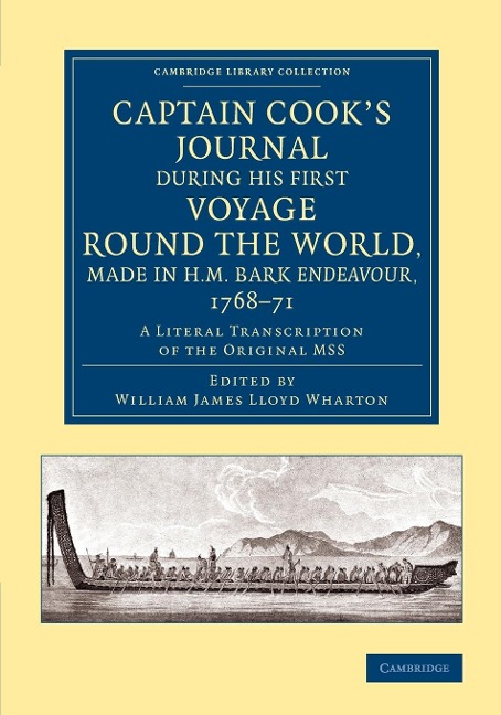 Captain Cooks Journal During His First Voyage Round the World, Made in H.M. Bark Endeavour, 1768 71: A Literal Transcription of the Original Mss