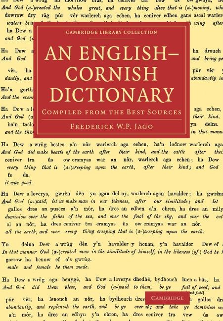 An English Cornish Dictionary: Compiled from the Best Sources