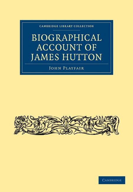 Biographical Account of James Hutton, M.D. F.R.S.             Ed.