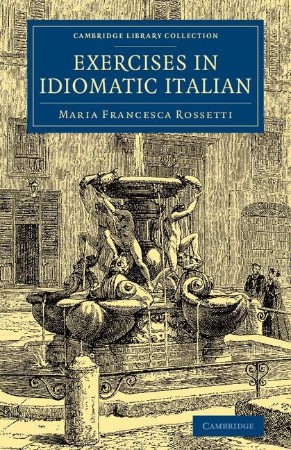 Exercises in Idiomatic Italian: Through Literal Translation from the English