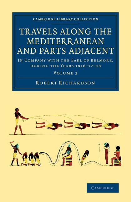 Travels Along the Mediterranean and Parts Adjacent: In Company with the Earl of Belmore, During the Years 1816 17 18