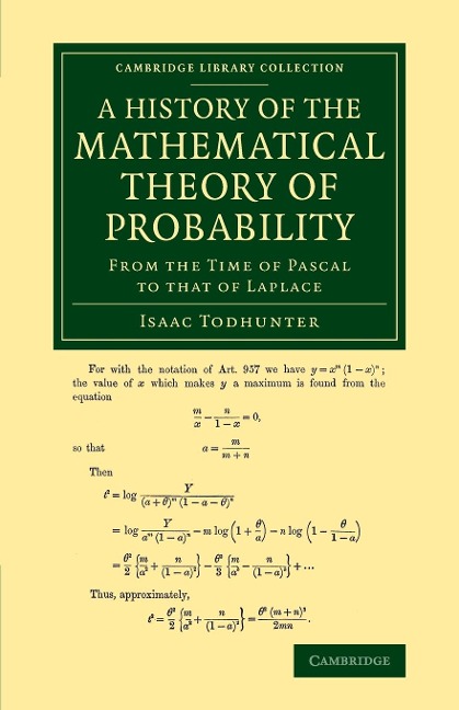 A History of the Mathematical Theory of Probability: From the Time of Pascal to That of Laplace