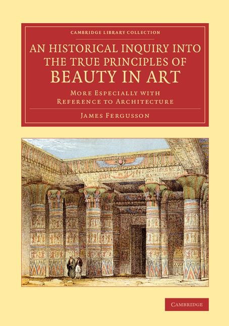 An Historical Inquiry into the True Principles of Beauty in             Art