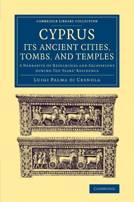 Cyprus: Its Ancient Cities, Tombs, and             Temples