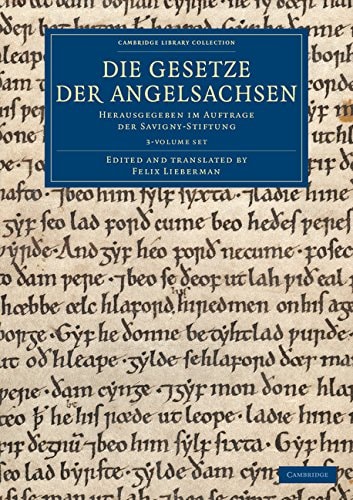 Die Gesetze Der Angelsachsen Herausgegeben Im Auftrage Der Savigny-stiftung