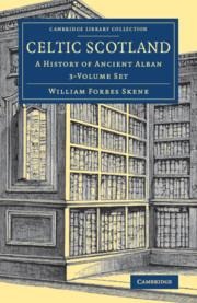 Celtic Scotland 3 Volume Set: A History of Ancient Alban