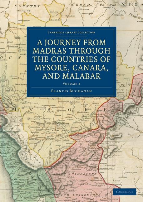 A Journey from Madras Through the Countries of Mysore, Canara, and Malabar