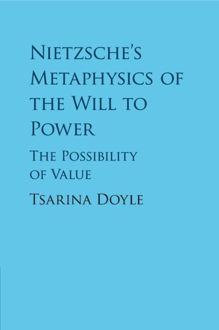 Nietzsches Metaphysics of the Will to Power: The Possibility of Value