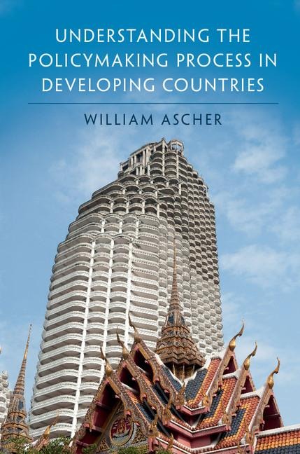 Understanding the Policymaking Process in Developing             Countries