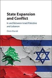 State Expansion and Conflict: In and Between Israel/Palestine and Lebanon