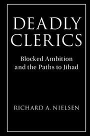 Deadly Clerics: Blocked Ambition and the Paths to Jihad