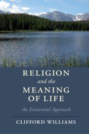 Religion and the Meaning of Life: An Existential Approach