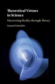 Theoretical Virtues in Science: Uncovering Reality Through Theory