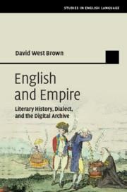 English and Empire: Literary History, Dialect, and the Digital Archive