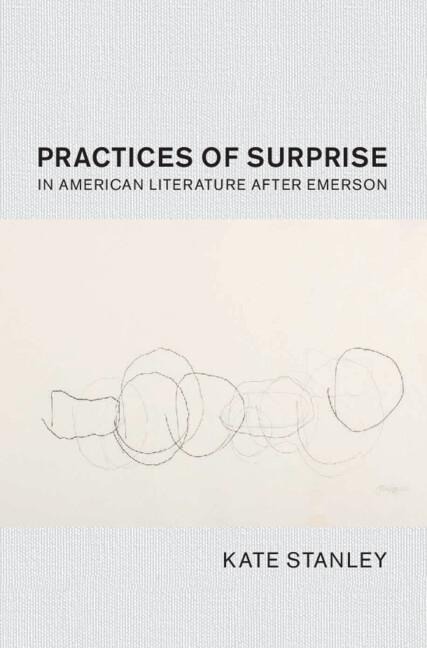 Practices of Surprise in American Literature After Emerson
