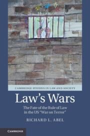 Law's Wars: The Fate of the Rule of Law in the Us 'War on Terror'