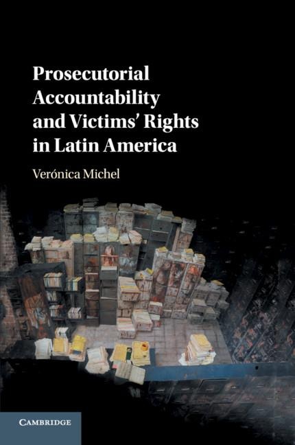 Prosecutorial Accountability and Victims Rights in Latin America