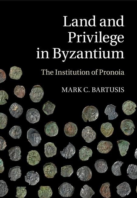 Land and Privilege in Byzantium