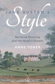 Jane Austens Style: Narrative Economy and the Novels Growth