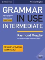 Grammar in Use Intermediate Students Book Without Answers: Self-Study Reference and Practice for Students of American English