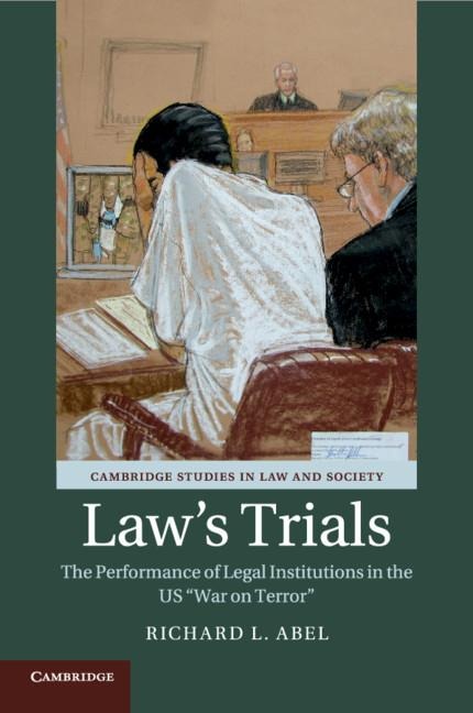 Laws Trials: The Performance of Legal Institutions in the US War on Terror