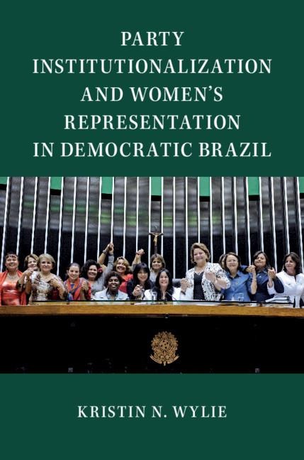 Party Institutionalization and Womens Representation in Democratic Brazil