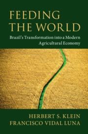 Feeding the World: Brazil's Transformation Into a Modern Agricultural Economy