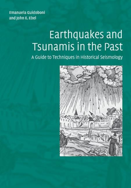 Earthquakes and Tsunamis in the Past: A Guide to Techniques in Historical Seismology