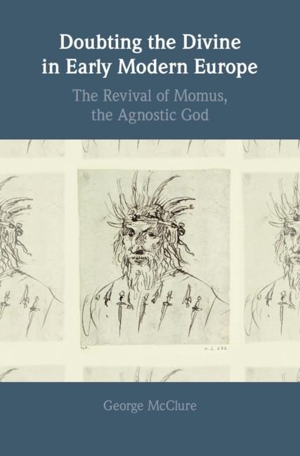 Doubting the Divine in Early Modern Europe
