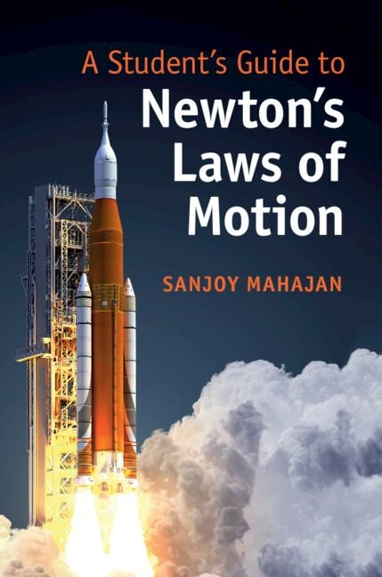A Students Guide to Newtons Laws of Motion