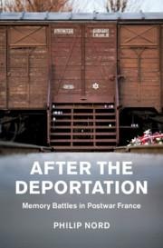 After the Deportation: Memory Battles in Postwar France