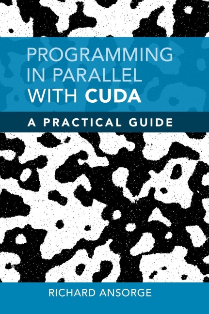 Programming in Parallel with CUDA
