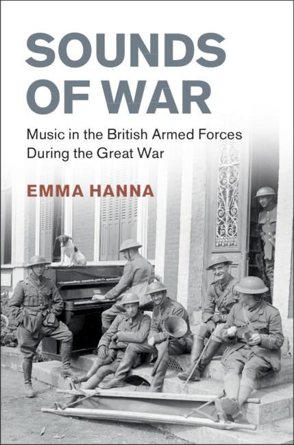 Sounds of War: Music in the British Armed Forces During the Great War