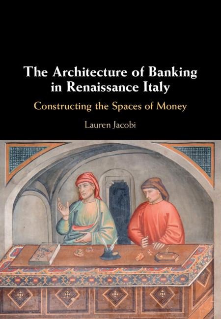 The Architecture of Banking in Renaissance             Italy
