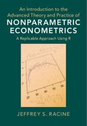 An Introduction to the Advanced Theory and Practice of Nonparametric Econometrics: A Replicable Approach Using R