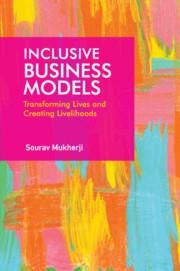 Inclusive Business Models: Transforming Lives and Creating Livelihoods